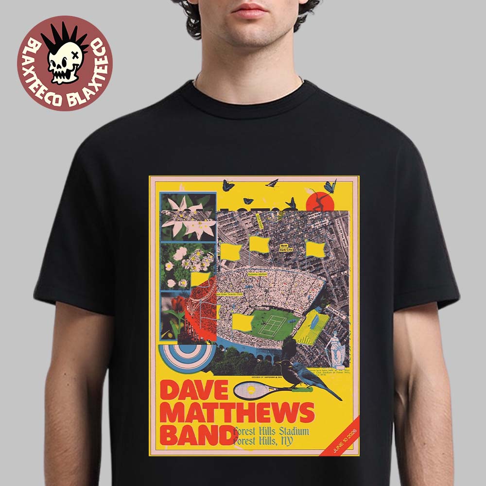 Dave Matthews Band Forest Hills New York 2026 Event Poster At Forest Hills Stadium On June 10 2026 T-Shirt - T-Shirt, Sweatshirt, Hoodie
