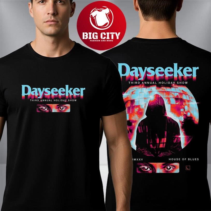 Dayseeker Band Third Annual Holiday Show On December 27 2025 At House Of Blues Two Sided Shirt - T-Shirt, Sweatshirt, Hoodie