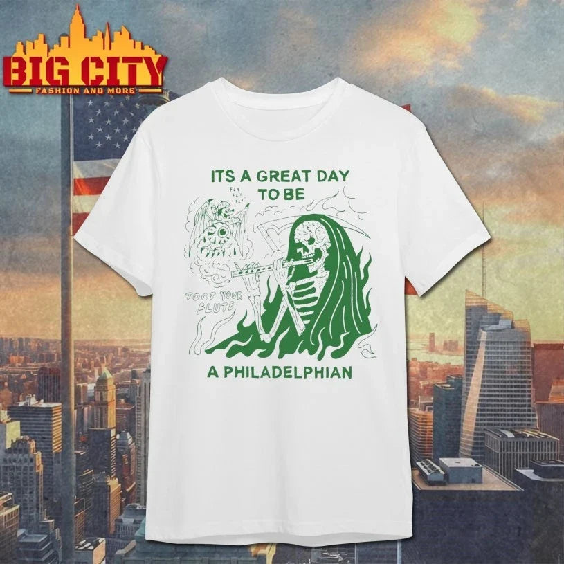 Death It’s A Great Day To Be A Philadelphian shirt Unisex T-shirt, Sweatshirt, Hoodie, Long Sleeve Tee - T-Shirt, Sweatshirt, Hoodie