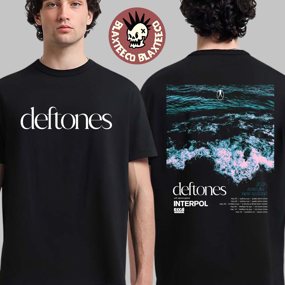 Deftones 2026 Australia New Zealand Schedule Dates With Special Guests Interpol And Ecca Vandal Two Sided T-Shirt - T-Shirt, Sweatshirt, Hoodie