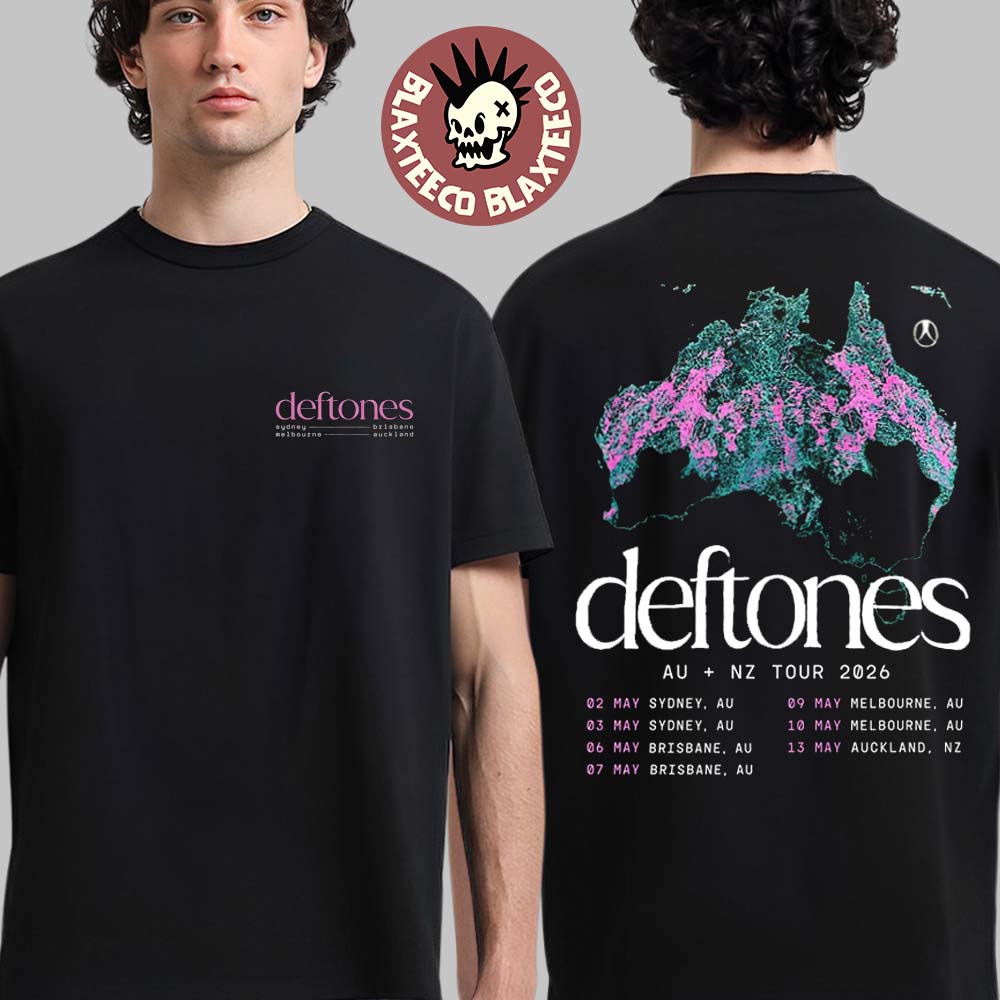 Deftones Australia And New Zealand Tour 2026 Merch Logo With Dates Back Two Sided T-Shirt Unisex T-shirt, Sweatshirt, Hoodie, Long Sleeve Tee - T-Shirt, Sweatshirt, Hoodie