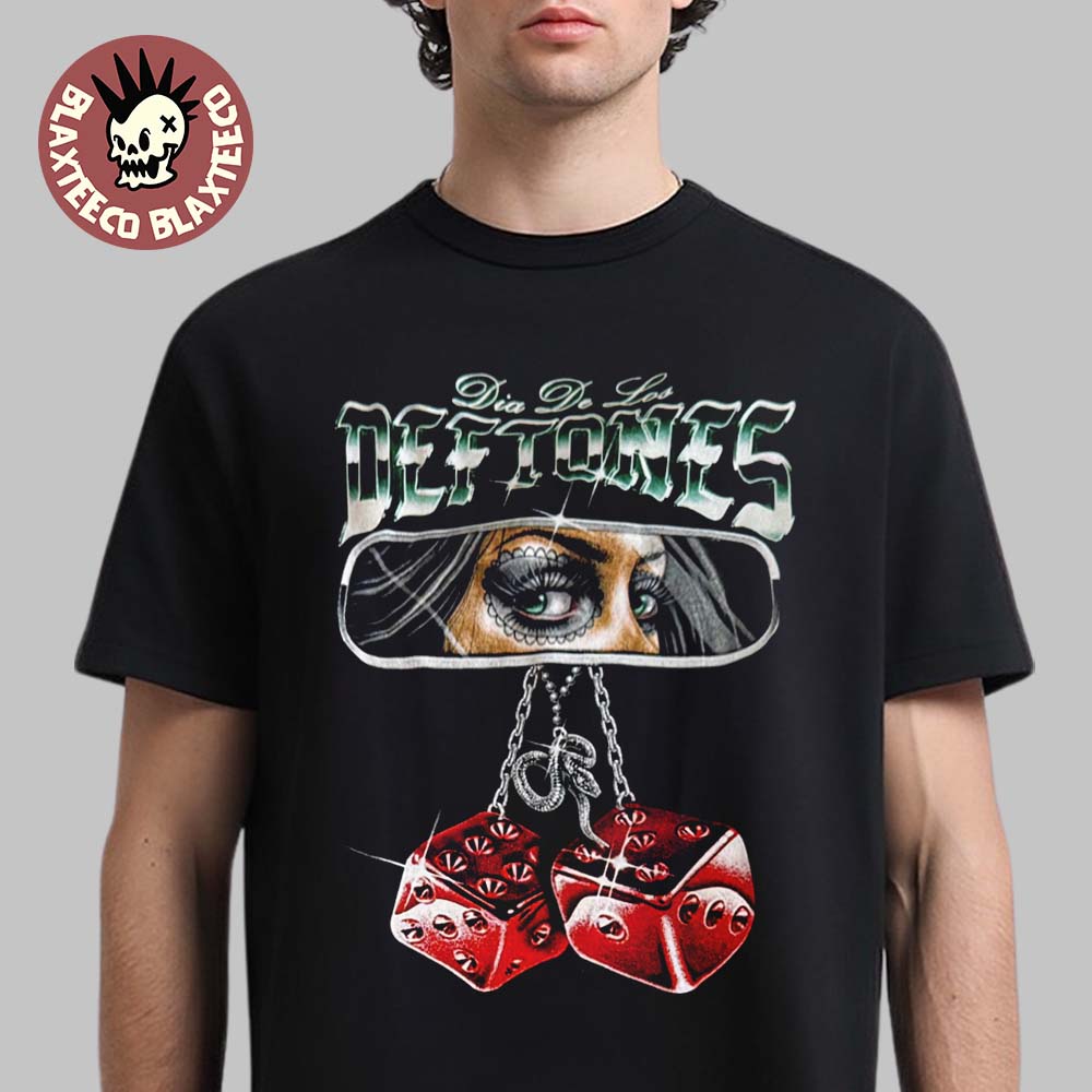 Deftones Dia De Los 2025 Merch In San Diego CA At Petco Park On November 1 2025 Rearview Mirror Girl and Dice T-Shirt - T-Shirt, Sweatshirt, Hoodie