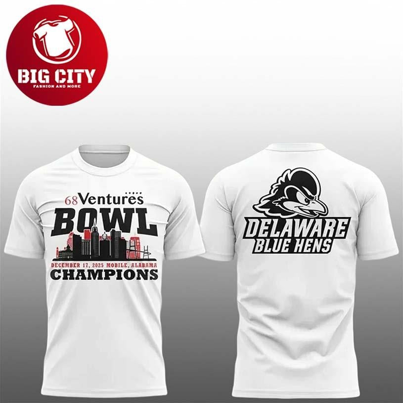 Delaware Fightin Blue Hens 68 Ventures Bowl Bowl Champions 2025 Two Sided Shirt Unisex T-shirt, Sweatshirt, Hoodie, Long Sleeve Tee - T-Shirt, Sweatshirt, Hoodie