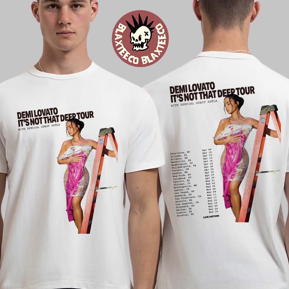 Demi Lovato Its Not That Deep North American 2026 Tour Schedule City Dates Two Sided T-Shirt - T-Shirt, Sweatshirt, Hoodie