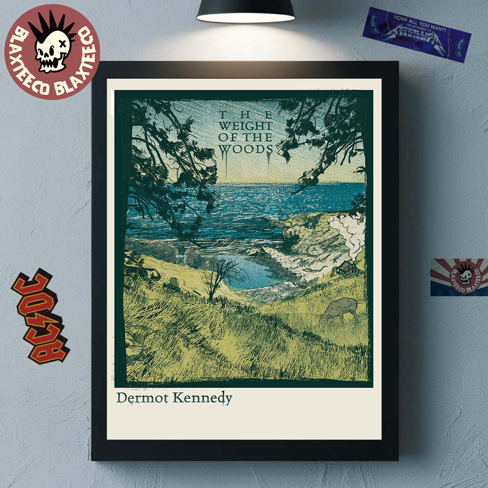 Dermot Kennedy The Weight of the Woods Screenprint Poster Canvas Unisex T-shirt, Sweatshirt, Hoodie, Long Sleeve Tee - T-Shirt, Sweatshirt, Hoodie