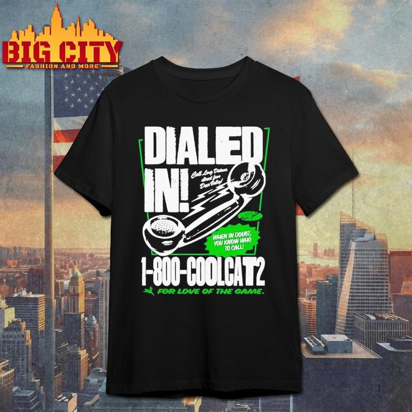 Dialed In Call Long Distance Direct From Deer Valley Coolcats For Love Of The Game Shirt Unisex T-shirt, Sweatshirt, Hoodie, Long Sleeve Tee - T-Shirt, Sweatshirt, Hoodie