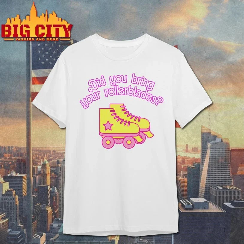 Did You Bring Your Rollerblades shirt Unisex T-shirt, Sweatshirt, Hoodie, Long Sleeve Tee - T-Shirt, Sweatshirt, Hoodie