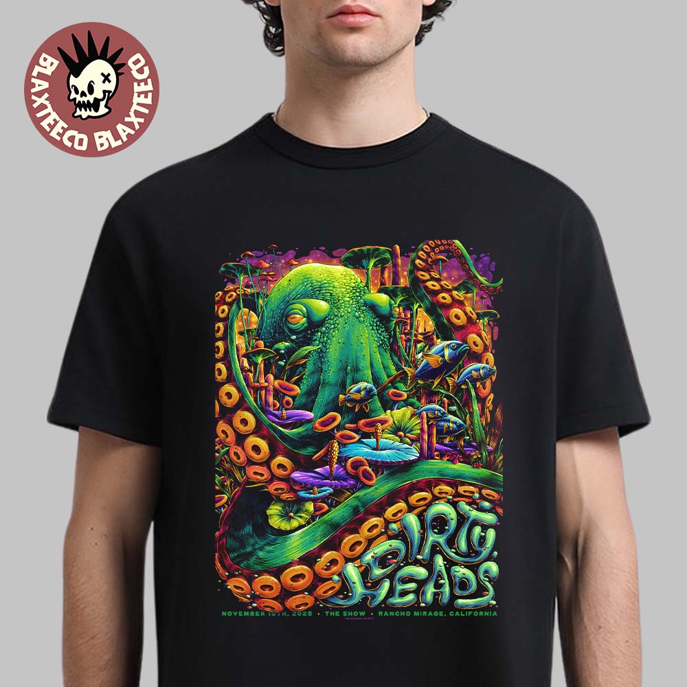 Dirty Heads Rancho Mirage California 2025 Event Poster At The Show On November 15 2025 T-Shirt - T-Shirt, Sweatshirt, Hoodie