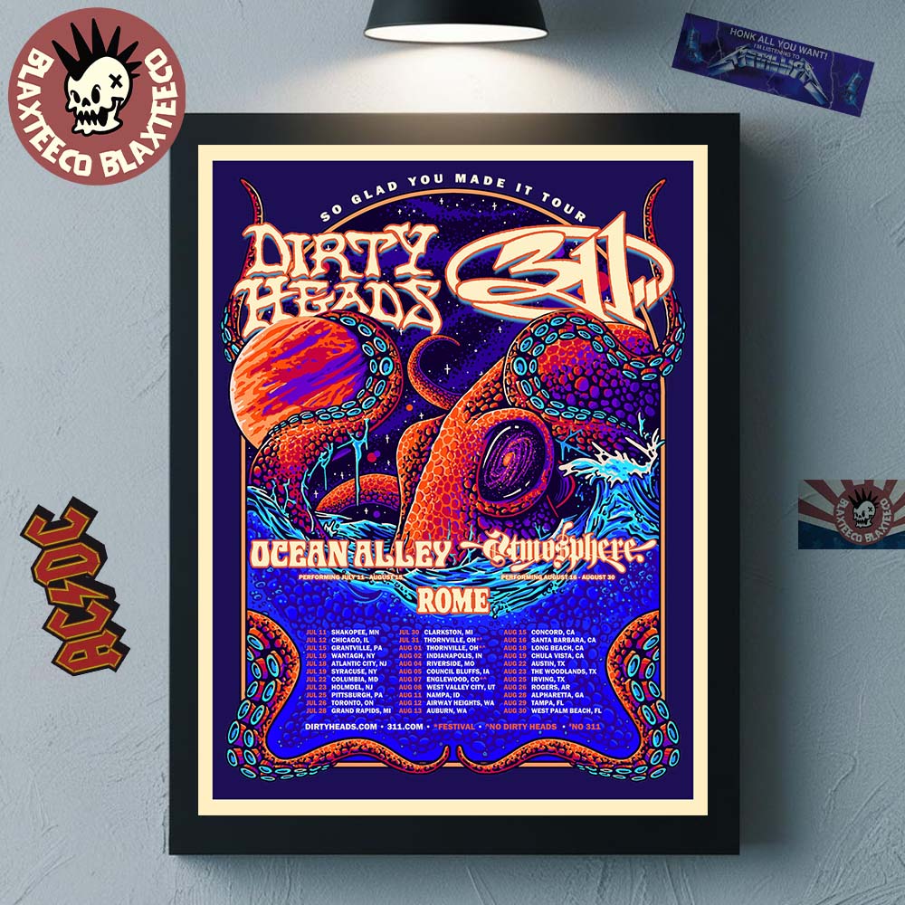 Dirty Heads With 311 Ocean Alley Atmosphere And ROME So Glad You Made It Tour North America 2026 Schedule Dates Poster Canvas - T-Shirt, Sweatshirt, Hoodie