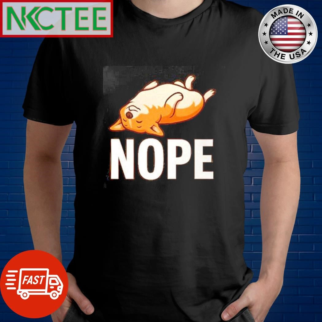 Doge nope shirt Unisex T-shirt, Sweatshirt, Hoodie, Long Sleeve Tee - T-Shirt, Sweatshirt, Hoodie