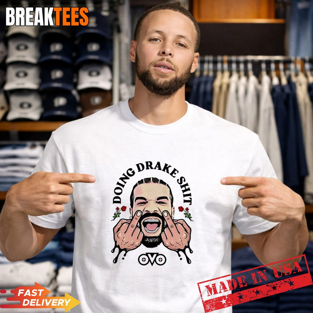 Doing Drake shit middle finger T-Shirt Unisex T-shirt, Sweatshirt, Hoodie, Long Sleeve Tee - T-Shirt, Sweatshirt, Hoodie