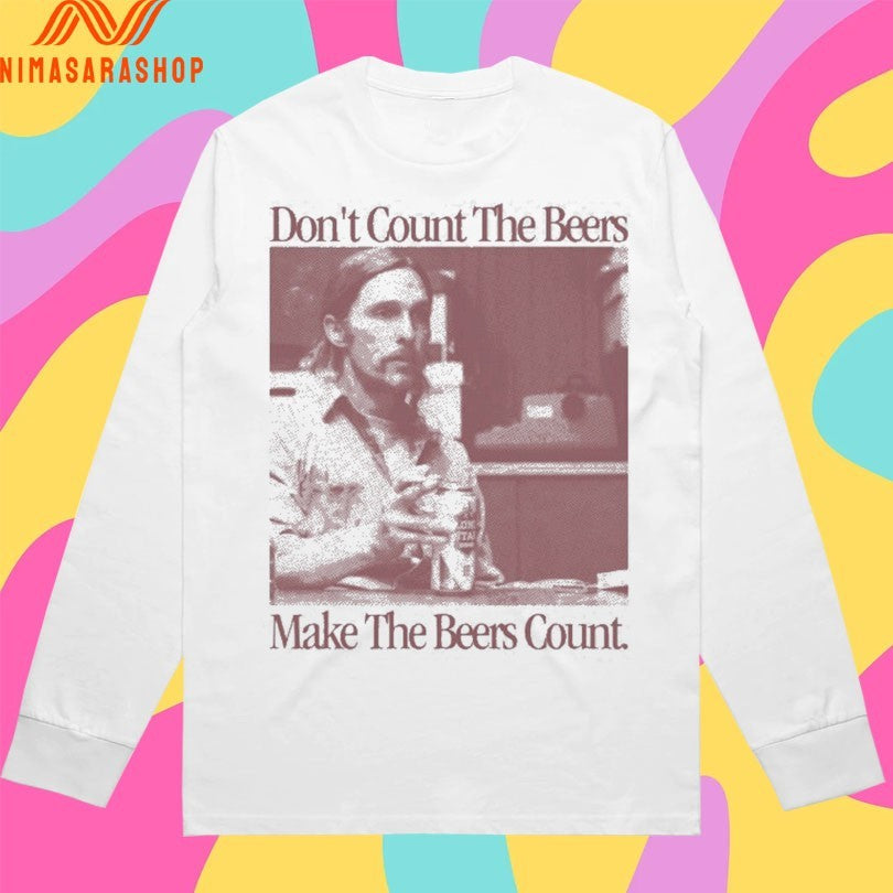 Don't Count The Beers Make Rust - Adult & Kids T-Shirts, Sweatshirts & Hoodies apparel design preview 3