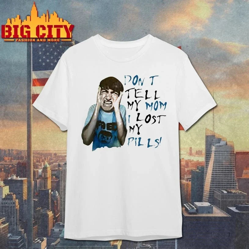 Don’t Tell My Mom I Lost My Pills shirt Unisex T-shirt, Sweatshirt, Hoodie, Long Sleeve Tee - T-Shirt, Sweatshirt, Hoodie