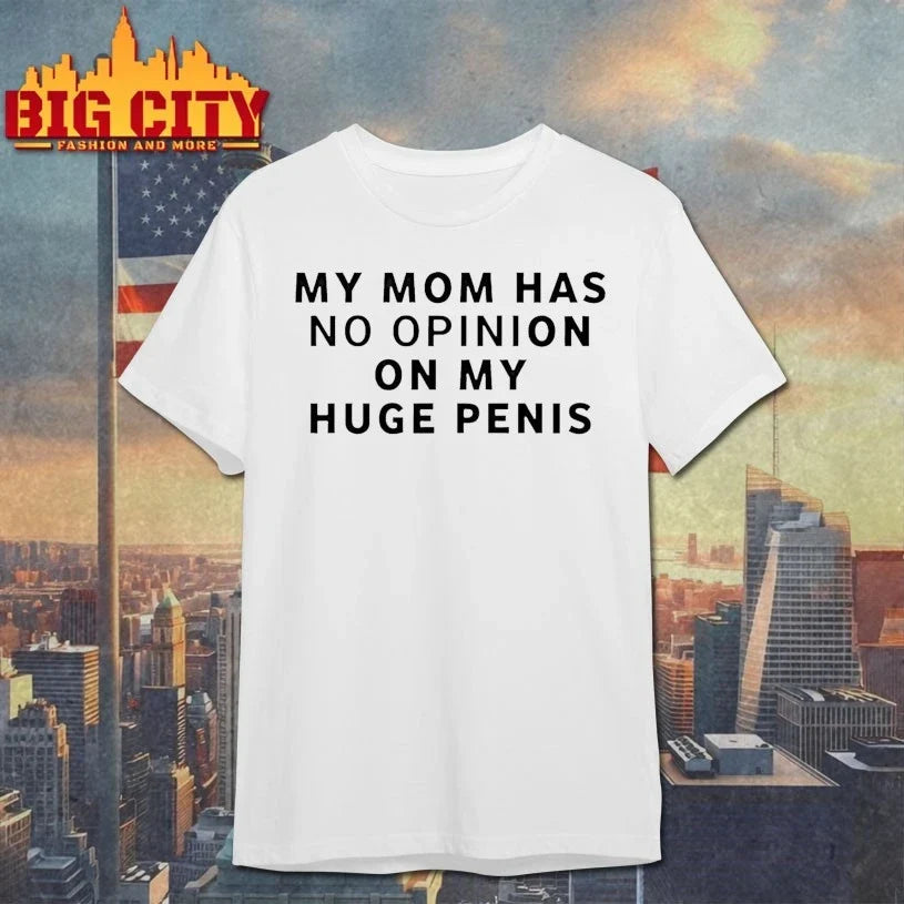 Dougdoug My Mom Has No Opinion On My Huge Penis shirt Unisex T-shirt, Sweatshirt, Hoodie, Long Sleeve Tee - T-Shirt, Sweatshirt, Hoodie