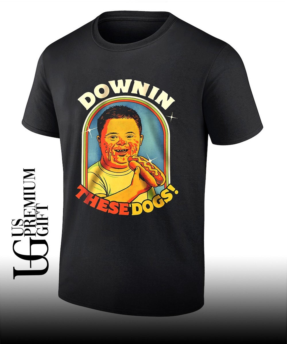 Downin These Dogs shirt Unisex T-shirt, Sweatshirt, Hoodie, Long Sleeve Tee - T-Shirt, Sweatshirt, Hoodie