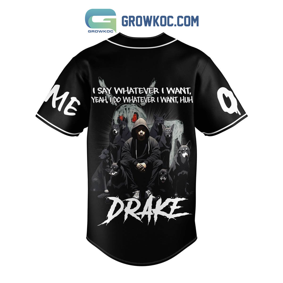 Drake I Say Whatever I Want Yeah I Do Whatever I Want Personalized Baseball Jersey baseball jersey product view 3