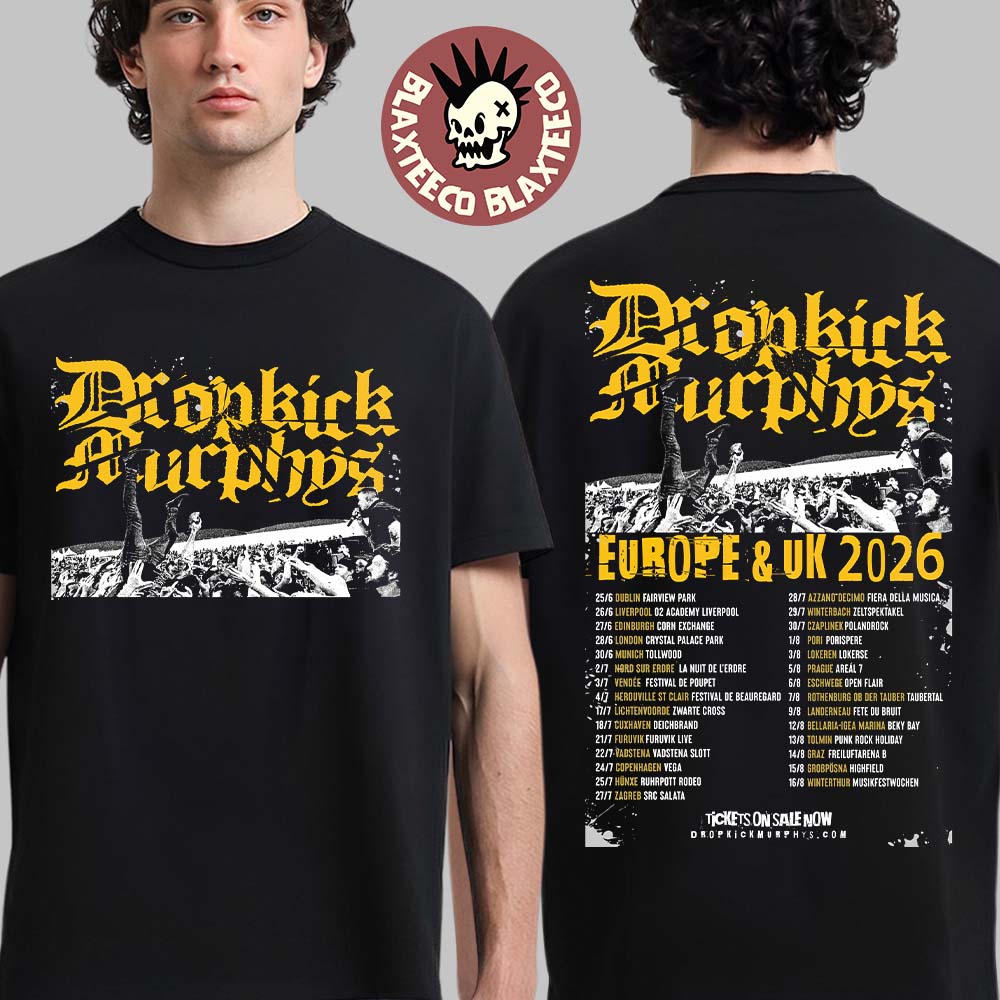 Dropkick Murphys Europe And UK 2026 Tour Schedule Dates Two Sided T-Shirt Unisex T-shirt, Sweatshirt, Hoodie, Long Sleeve Tee - T-Shirt, Sweatshirt, Hoodie