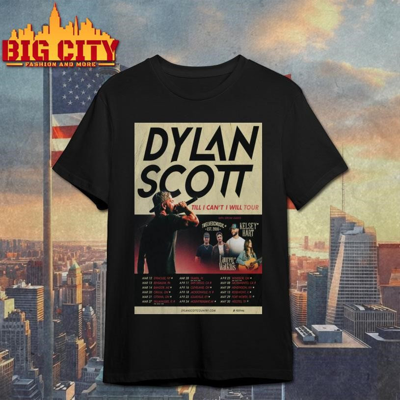 Dylan Scott Till I Can’t I Will Tour 2026 Poster Shirt Unisex T-shirt, Sweatshirt, Hoodie, Long Sleeve Tee - T-Shirt, Sweatshirt, Hoodie