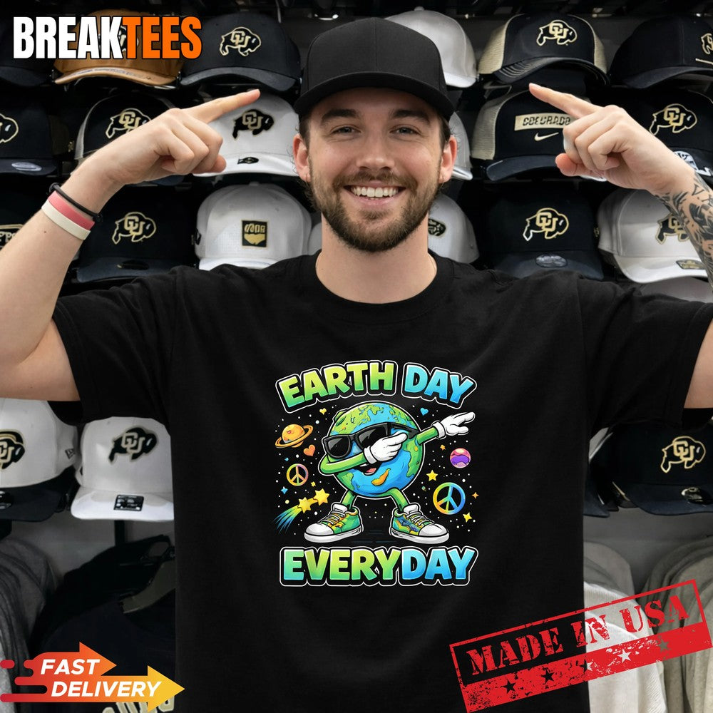 Earth Day Everyday Dabbing Earth Funny Eco Planet Shirt Unisex T-shirt, Sweatshirt, Hoodie, Long Sleeve Tee - T-Shirt, Sweatshirt, Hoodie