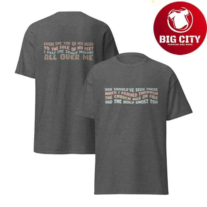 Eddie James Ministries You Should Have Been There Holy Ghost Two Sided Shirt Unisex T-shirt, Sweatshirt, Hoodie, Long Sleeve Tee - T-Shirt, Sweatshirt, Hoodie