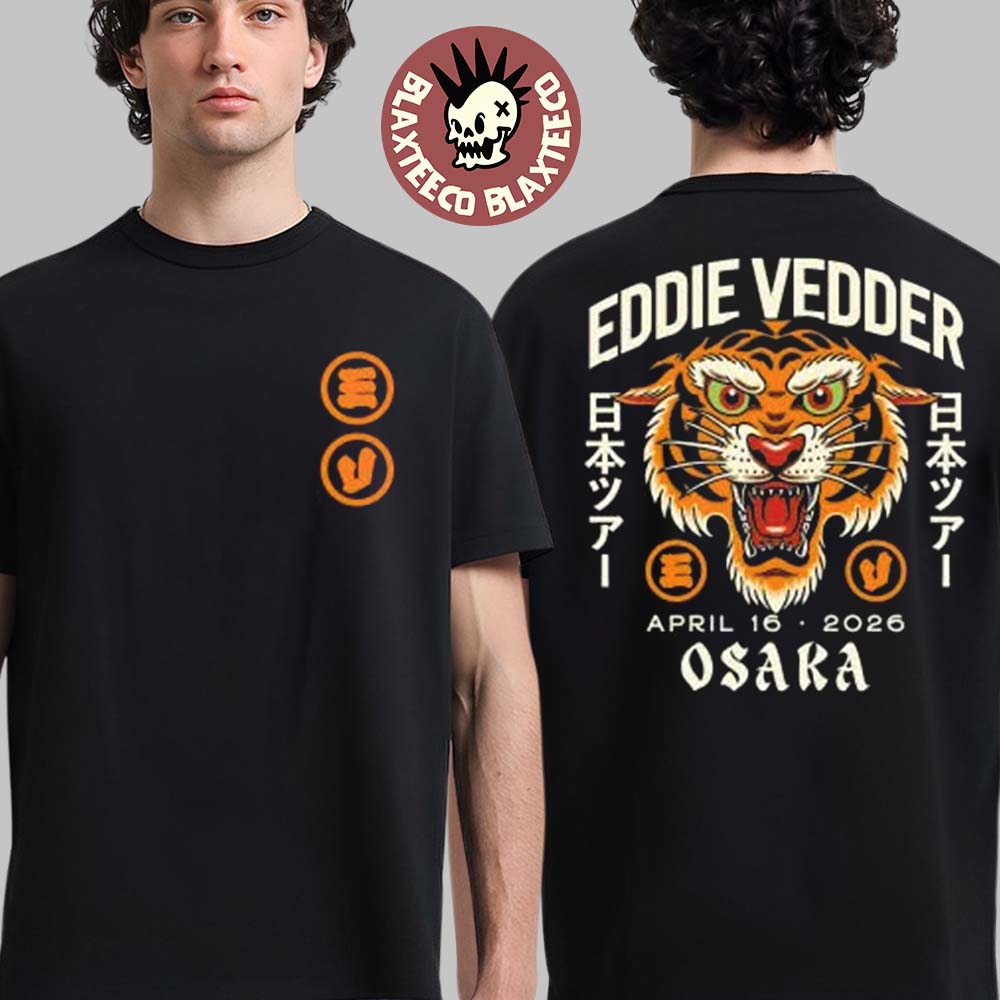 Eddie Vedder Osaka Japan 2026 Tiger Event Tee At Festival Hall On April 16 2026 Two Sided T-Shirt - T-Shirt, Sweatshirt, Hoodie