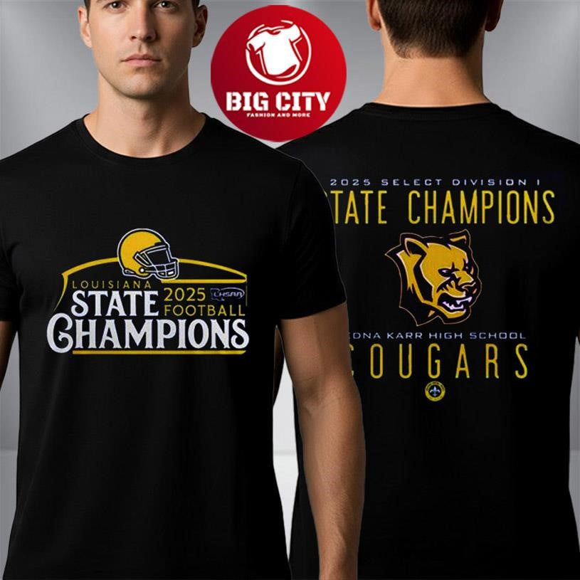 Edna Karr Cougars High School Select Division I State Champions Louisiana Two Sided Shirt Unisex T-shirt, Sweatshirt, Hoodie, Long Sleeve Tee - T-Shirt, Sweatshirt, Hoodie