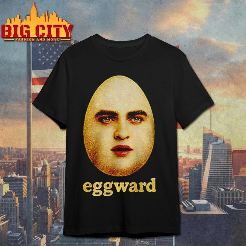 Edward Cullen Eggward funny meme shirt Unisex T-shirt, Sweatshirt, Hoodie, Long Sleeve Tee - T-Shirt, Sweatshirt, Hoodie