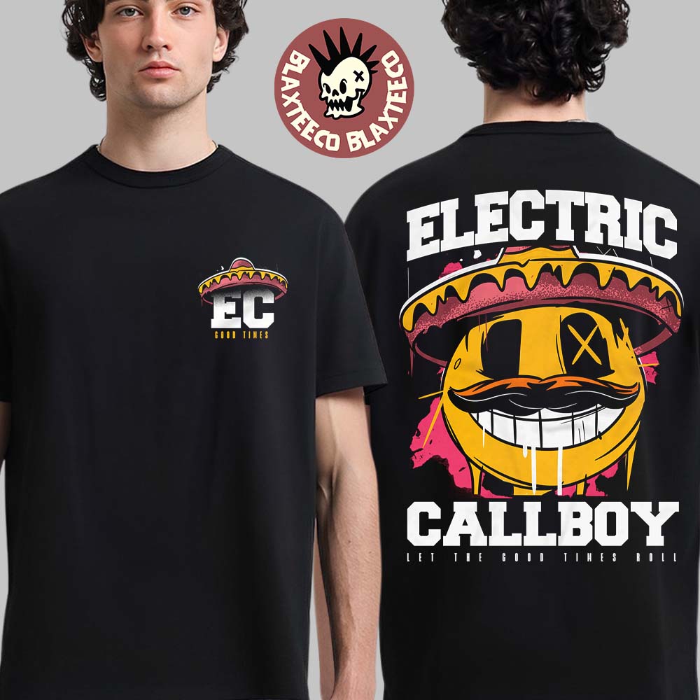Electric Callboy Let The Good Times Roll New Single Merch Mexican Smile T-Shirt Unisex T-shirt, Sweatshirt, Hoodie, Long Sleeve Tee - T-Shirt, Sweatshirt, Hoodie