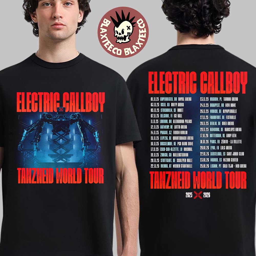 Electric Callboy Tanzeid World Tour 2025 2026 With Dates Back Merch T-Shirt Unisex T-shirt, Sweatshirt, Hoodie, Long Sleeve Tee - T-Shirt, Sweatshirt, Hoodie