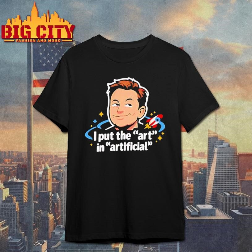 Elon Musk I Put The Art In Artificial Cartoon Shirt Unisex T-shirt, Sweatshirt, Hoodie, Long Sleeve Tee - T-Shirt, Sweatshirt, Hoodie