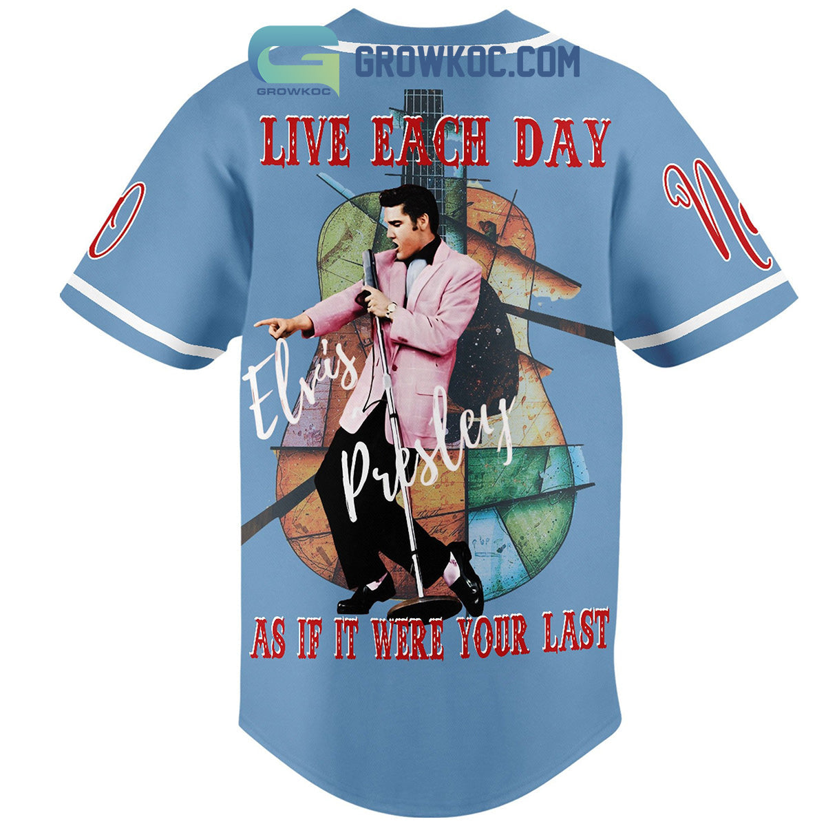 Elvis Presley Live Each Day As It Were Your Last Personalized Baseball Jersey baseball jersey product view 3