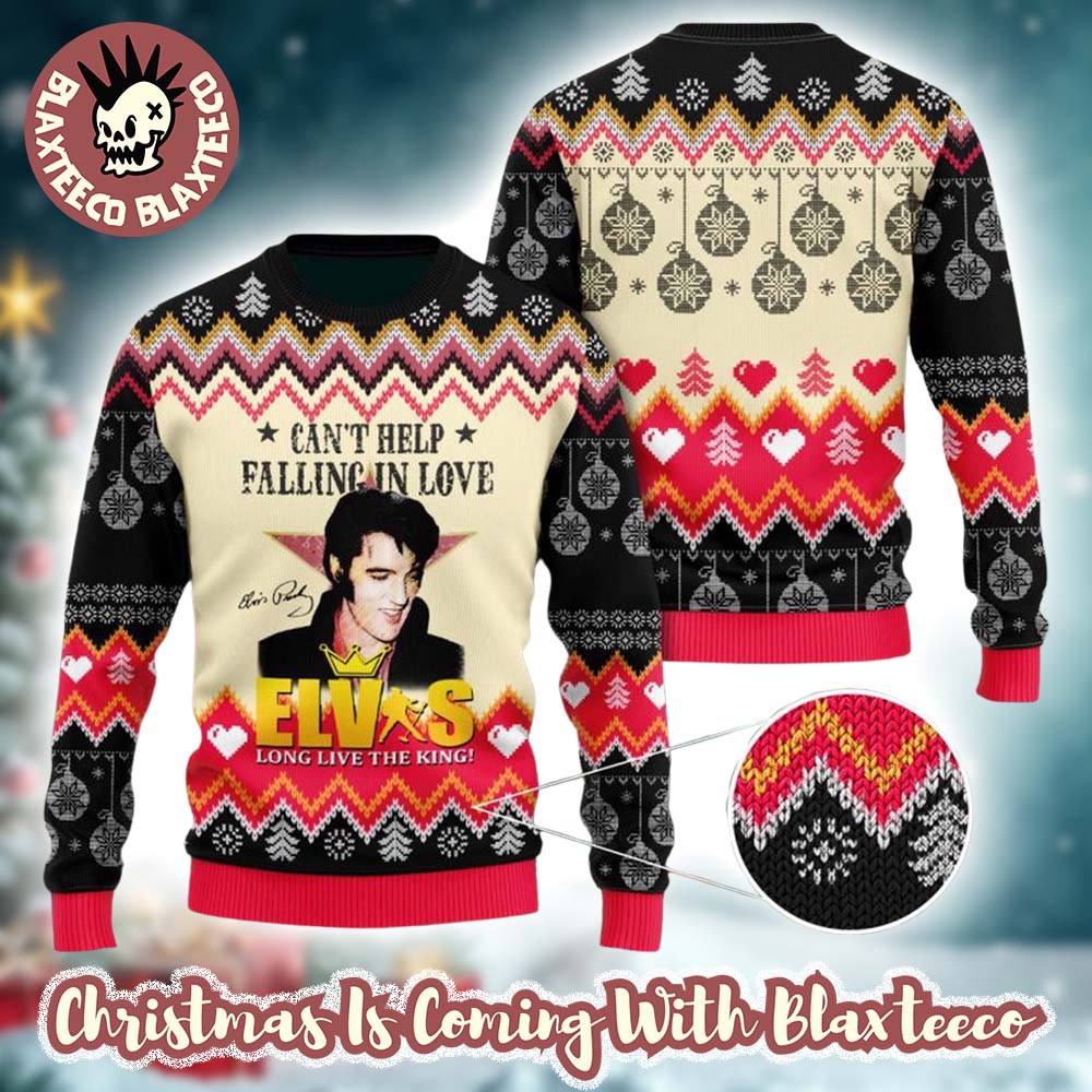Elvis Presley Long Live The King Gift For Fans Cant Help Falling In Love 2025 Ugly Christmas Sweater - T-Shirt, Sweatshirt, Hoodie