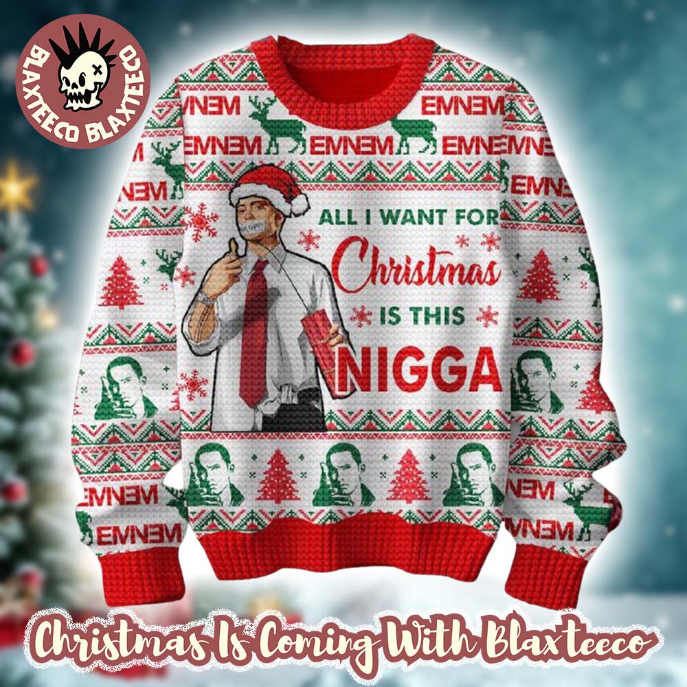 Eminem All I Want For Christmas Is This Nigga Knitted White Ugly Christmas Sweater Unisex T-shirt, Sweatshirt, Hoodie, Long Sleeve Tee - T-Shirt, Sweatshirt, Hoodie
