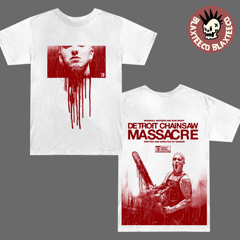 Eminem Shady Massacre Capsule Detroit Chainsaw Massacre Two Sided T-Shirt Unisex T-shirt, Sweatshirt, Hoodie, Long Sleeve Tee - T-Shirt, Sweatshirt, Hoodie
