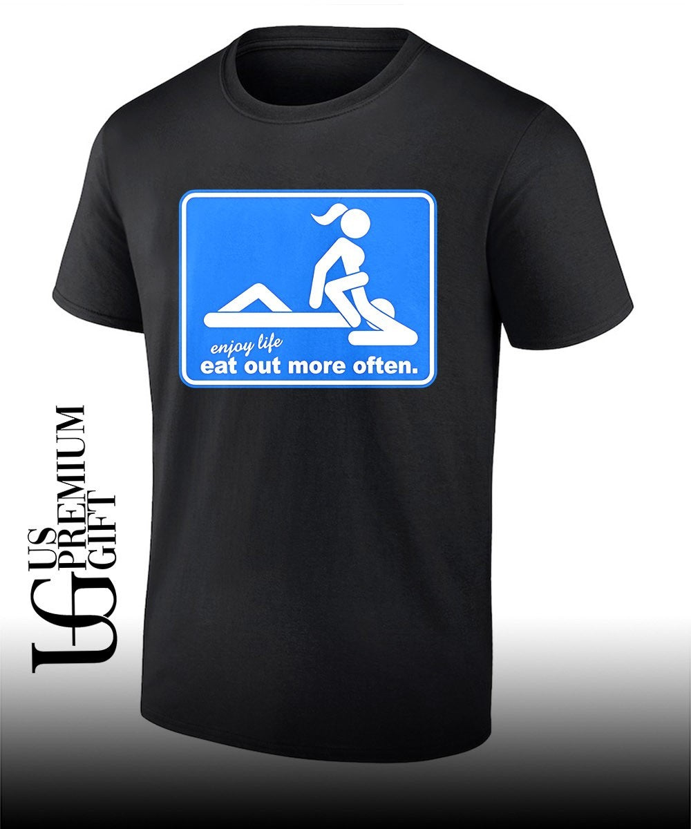 Enjoy life eat out more often shirt Unisex T-shirt, Sweatshirt, Hoodie, Long Sleeve Tee - T-Shirt, Sweatshirt, Hoodie