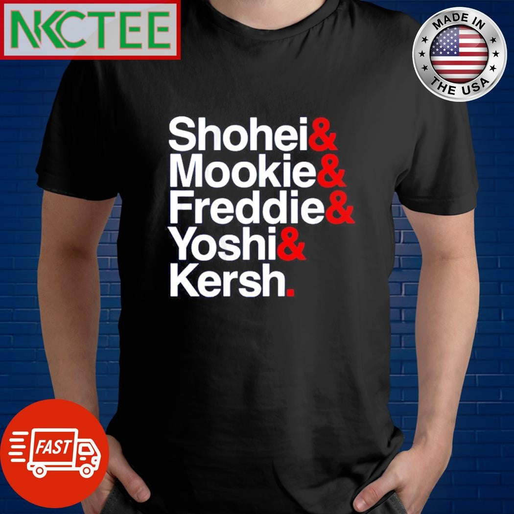 Los Angeles Dodgers Baseball Shohei &amp; Mookie &amp; Freddie &amp; Yoshi And Kersh text shirt - T-Shirt, Sweatshirt, Hoodie