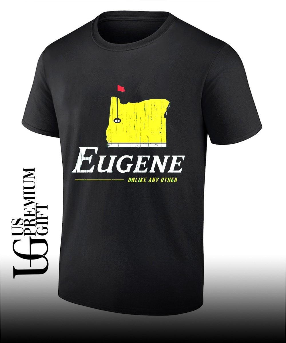 Eugene Unlike Any Other Oregon Masters Tournament golf shirt Unisex T-shirt, Sweatshirt, Hoodie, Long Sleeve Tee - T-Shirt, Sweatshirt, Hoodie