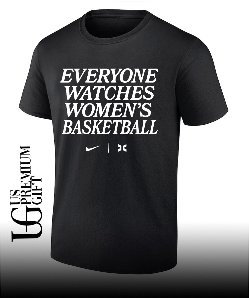 Everyone Watches Womens Basketball 2026 shirt Unisex T-shirt, Sweatshirt, Hoodie, Long Sleeve Tee - T-Shirt, Sweatshirt, Hoodie