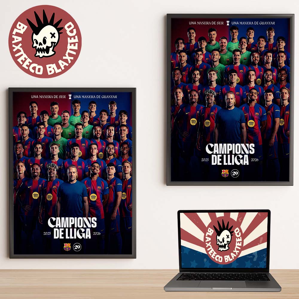 FC Barcelona Campions De Lliga 2025 2026 LaLiga Champions Una Manera De Ser Una Manera De Guanyar Home Decor Poster Canvas - T-Shirt, Sweatshirt, Hoodie