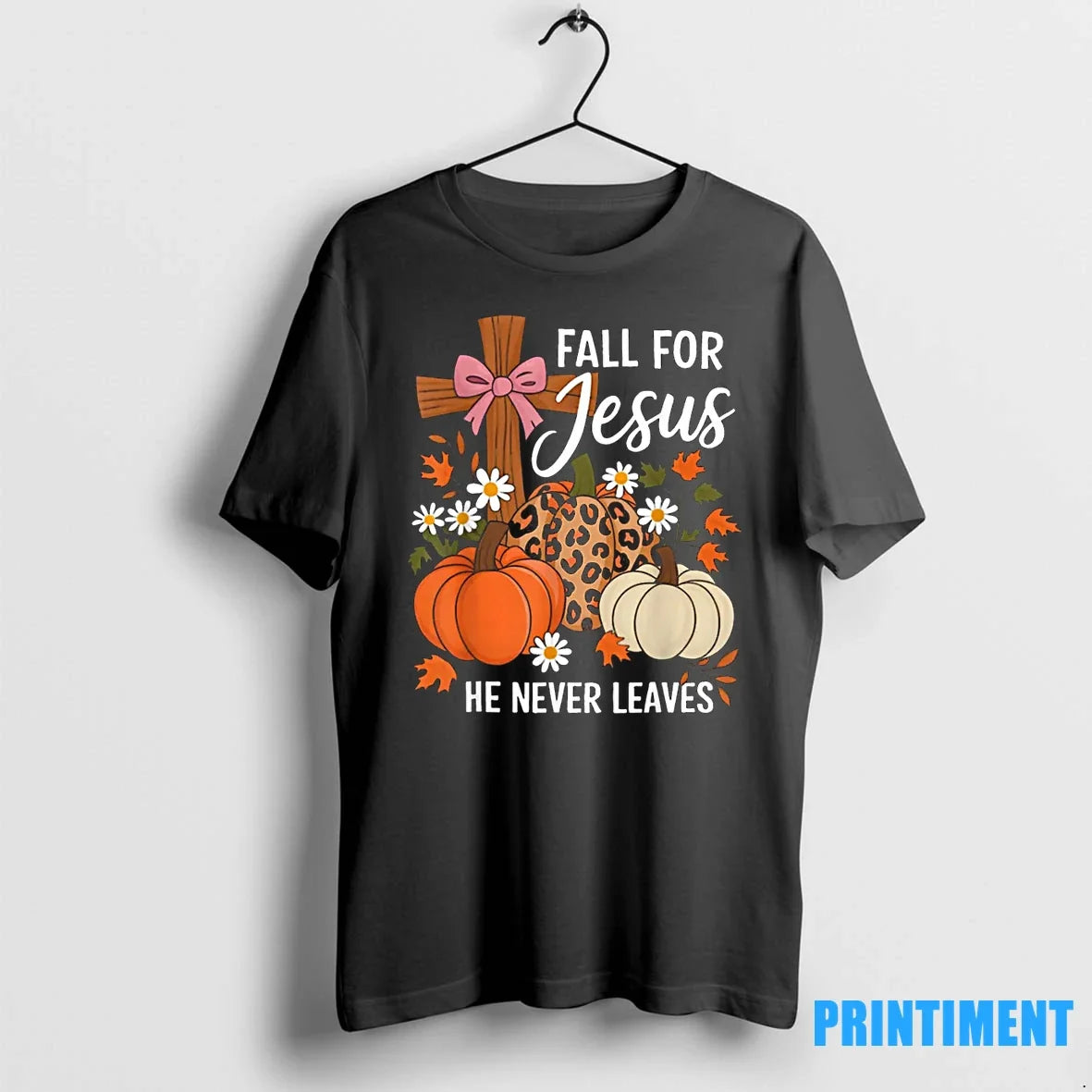 Fall For Jesus He Never Leaves Leaves Autumn Christian Tshirts Sweater Unisex T-shirt, Sweatshirt, Hoodie, Long Sleeve Tee - T-Shirt, Sweatshirt, Hoodie