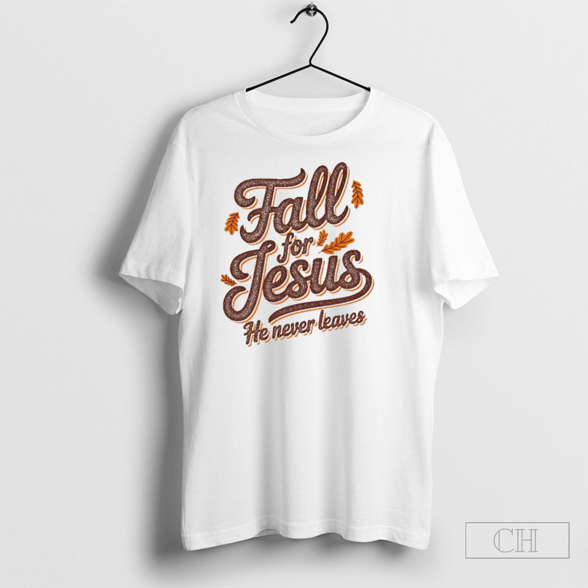 Fall For Jesus He Never Leaves Shirt Tee Unisex T-shirt, Sweatshirt, Hoodie, Long Sleeve Tee - T-Shirt, Sweatshirt, Hoodie