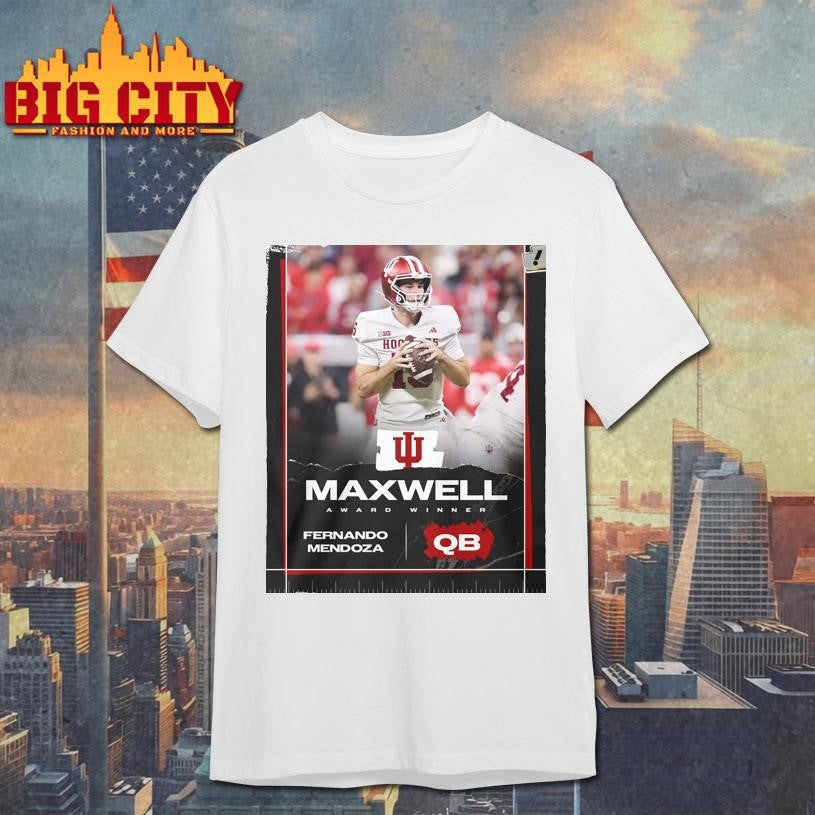 Fernando Mendoza Maxwell Awards Winner Shirt Unisex T-shirt, Sweatshirt, Hoodie, Long Sleeve Tee - T-Shirt, Sweatshirt, Hoodie