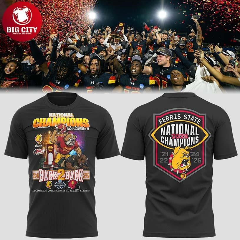Ferris State Bulldogs Back To Back National Champions 2025 Two Sided Shirt Unisex T-shirt, Sweatshirt, Hoodie, Long Sleeve Tee - T-Shirt, Sweatshirt, Hoodie
