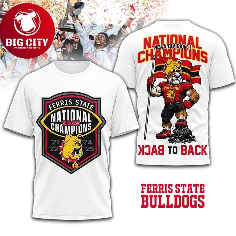 Ferris State Bulldogs Ncaa Division Ii Champions 2025 Two Sided Shirt Unisex T-shirt, Sweatshirt, Hoodie, Long Sleeve Tee - T-Shirt, Sweatshirt, Hoodie