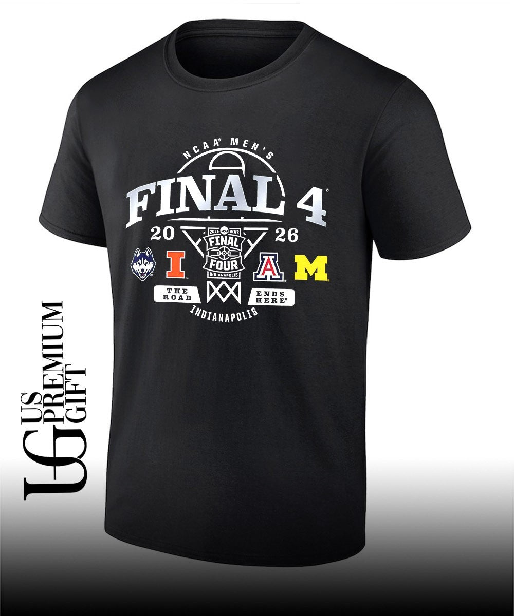 Final 4 2026 NCAA Mens basketball 4 Team The Road Ends Here Indianapolis shirt Unisex T-shirt, Sweatshirt, Hoodie, Long Sleeve Tee - T-Shirt, Sweatshirt, Hoodie
