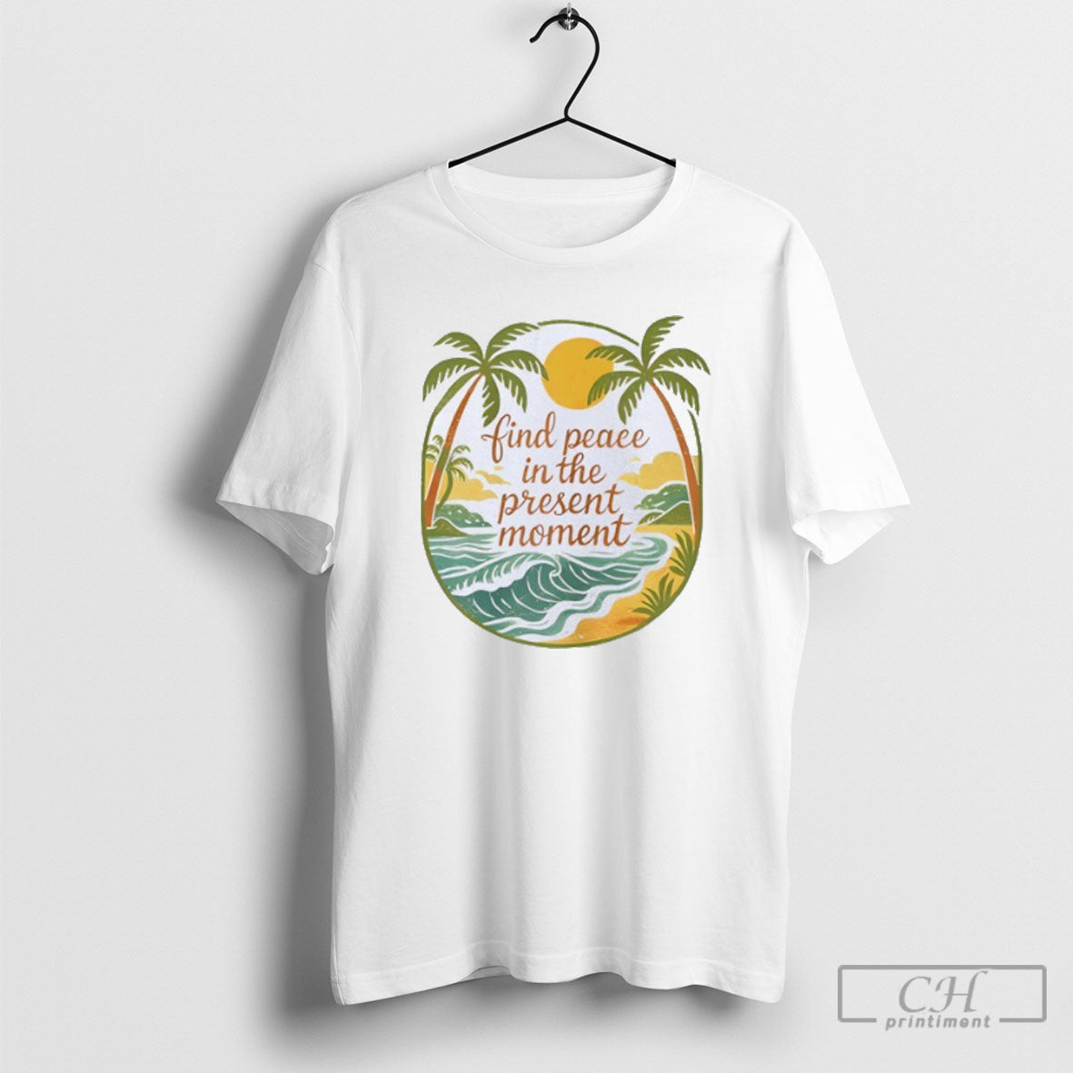 Find Peace In The Present Moment Shirt Unisex T-shirt, Sweatshirt, Hoodie, Long Sleeve Tee - T-Shirt, Sweatshirt, Hoodie