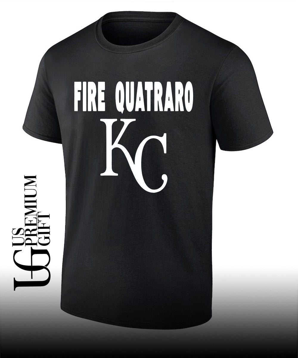 Fire Quatraro Kansas City Royals shirt Unisex T-shirt, Sweatshirt, Hoodie, Long Sleeve Tee - T-Shirt, Sweatshirt, Hoodie