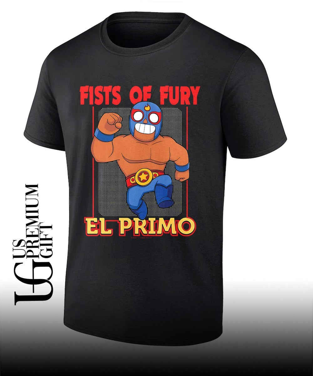 Fists of Fury El Primo shirt Unisex T-shirt, Sweatshirt, Hoodie, Long Sleeve Tee - T-Shirt, Sweatshirt, Hoodie