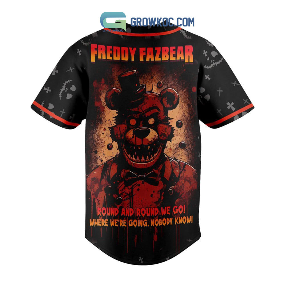 Five Night At Freddy Fazbear Round And Round We Go Where We’re Going Nobody Know Baseball Jersey baseball jersey product view 3