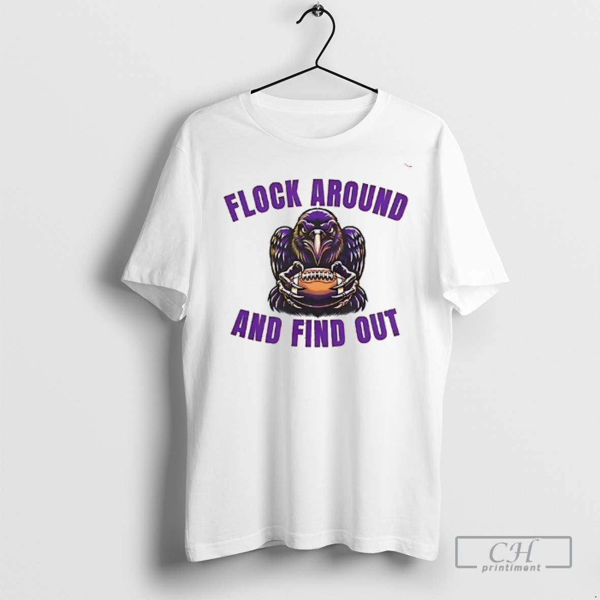 Flock Around And Find Out Baltimore Ravens T Shirts Unisex T-shirt, Sweatshirt, Hoodie, Long Sleeve Tee - T-Shirt, Sweatshirt, Hoodie